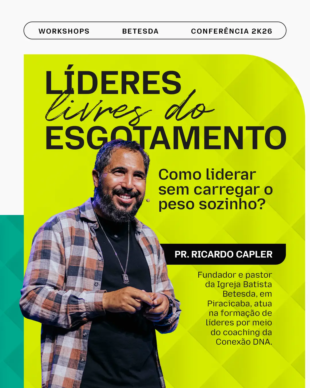 Workshop Líderes livres do esgotamento — Pr. Ricardo Capler