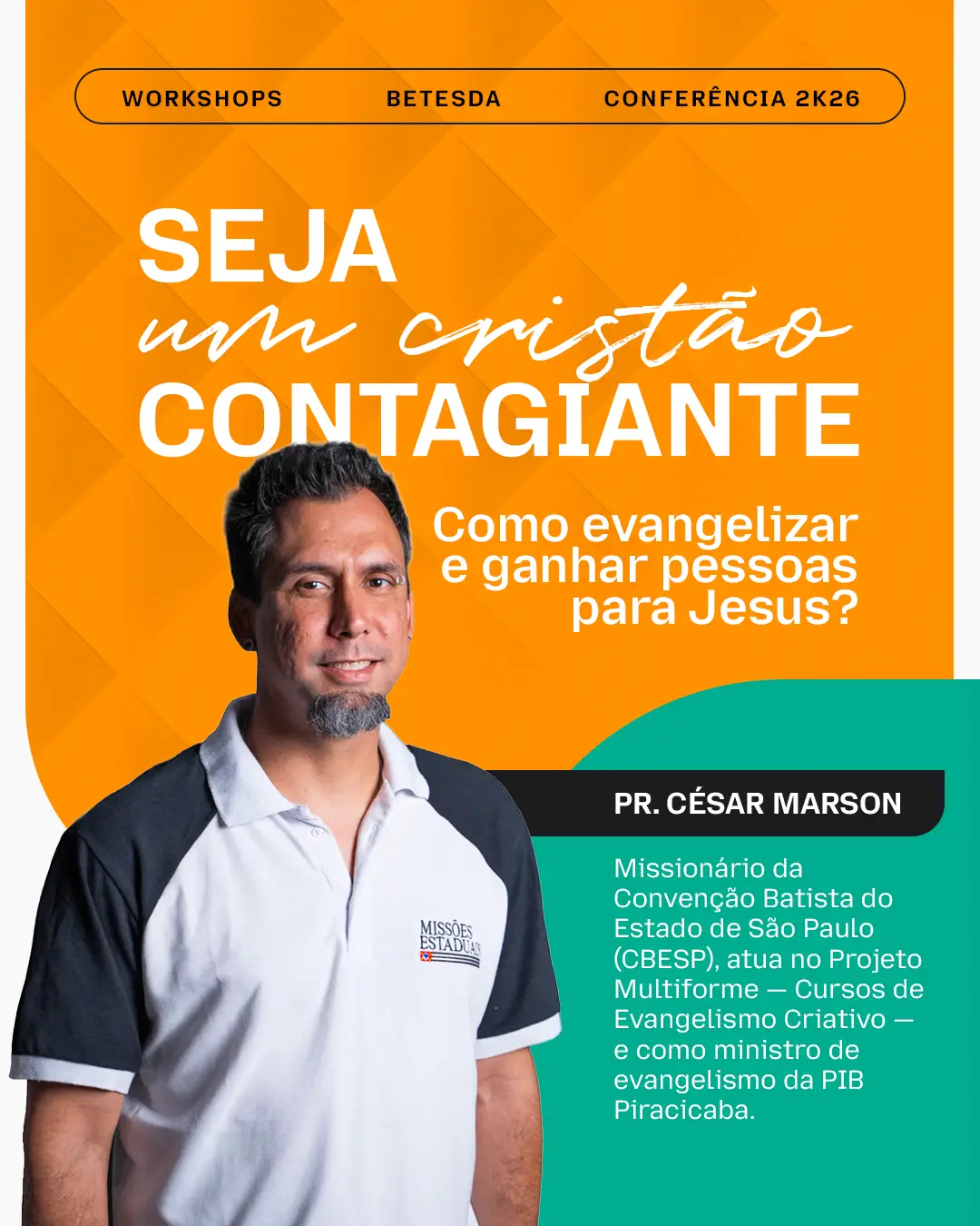 Workshop Seja um cristão contagiante — Pr. César Marson